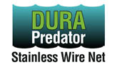Dura Predator
        Stainless Wire Net